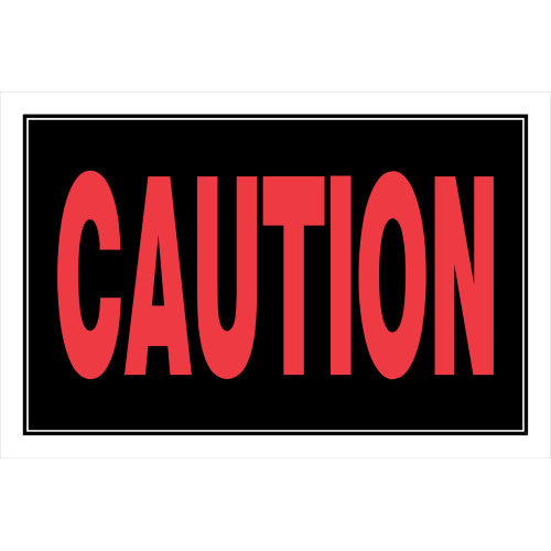 Caution 8 x 12" Sign