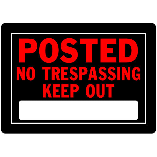 Posted No Trespassing 10 x 14" Caution Sign