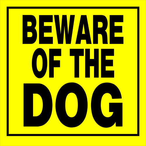 Beware Of Dog 11 x 11" Caution Sign