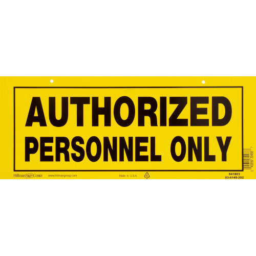Authorized Personnel Only 6 x 15" Sign