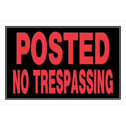 Posted No Trespassing 8 x 12" Caution Sign