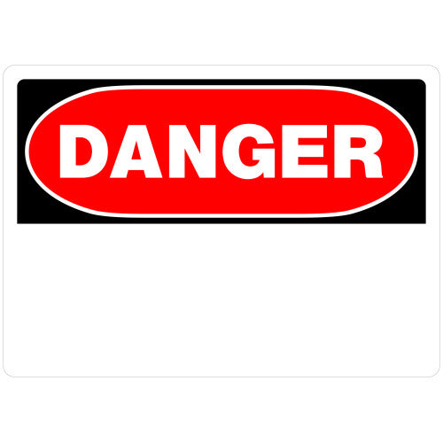 Danger 10 x 14" Sign