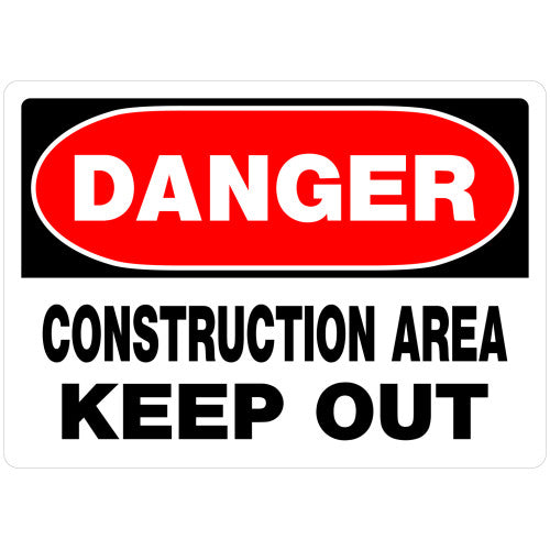 Danger Construction Area Keep Out 10 x 14" Caution Sign