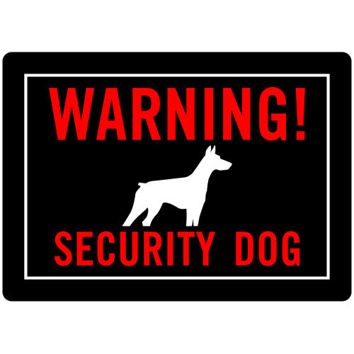 Warning! Security Dog 10 x 14" Caution Sign