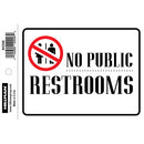 No Public Restrooms 4 x 6" Sign
