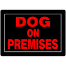 Dog On Premise 10 x 14" Caution Sign