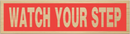 Watch Your Step 2 x 8" Caution Sign