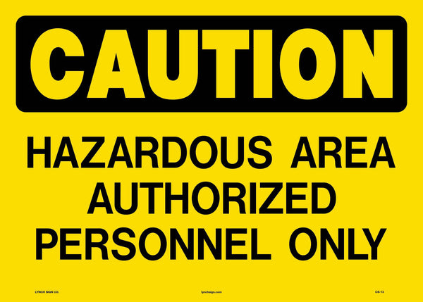 Hazardous Area Authorized Personnel Only 10 x 14" Sign