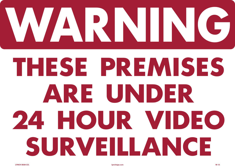 Warning Premises under 24 Hour Video Surveillance 14 x 10" Sign