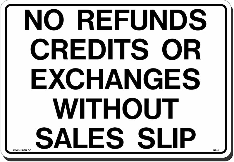 No Refunds Credits or Exchanges without Sales Slip 14 x 10" Sign