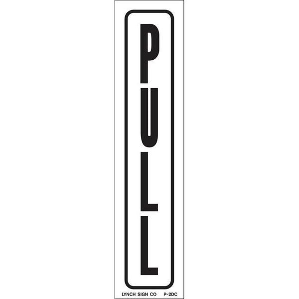 Pull 1 x 7" Sign