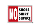 No Shoes, Shirt Service 14 x 10" Sign