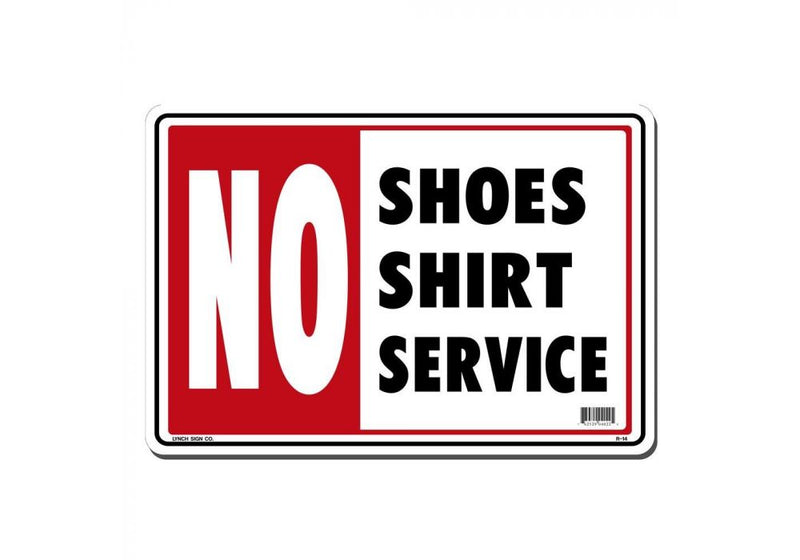 No Shoes, Shirt Service 14 x 10" Sign