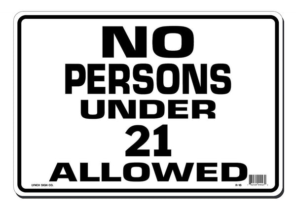 No Persons Under 21 Allowed 14 x 10" Sign