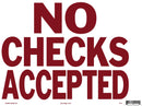 No Checks Accepted 10 x 7" Sign