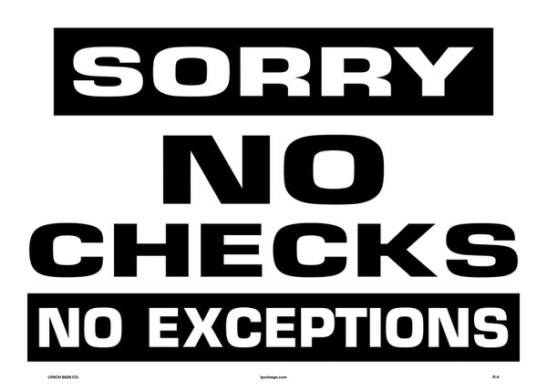 Sorry No Checks No Exceptions 14 x 10" Sign