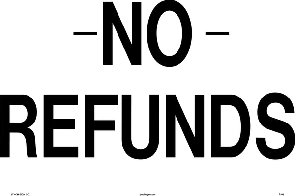No Refunds 14 x 10" Sign