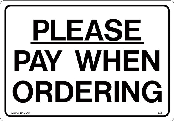 Please Pay When Ordering 10 x 7" Sign