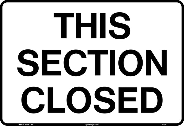 This Section Closed 10 x 7" Sign